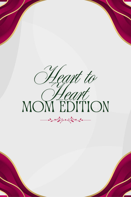 Heart To Heart: Mom Edition