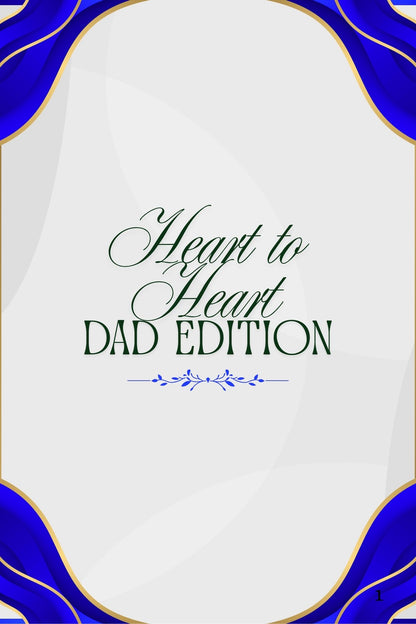 Heart To Heart: Dad Edition.