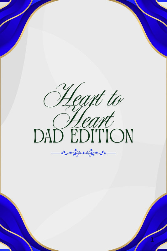 Heart To Heart: Dad Edition.